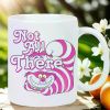 NOT ALL THERE" White Ceramic Mug – Whimsical "Not All There" Design, Reusable, Microwave Safe, Hand Wash Only,