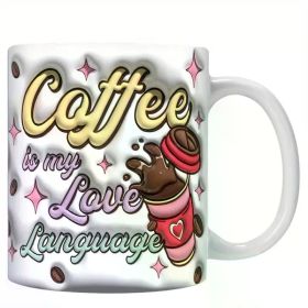 1pc 11oz Ceramic Coffee Mug with "Coffee is My Love Language" Design - Microwave &