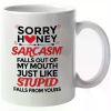 Sarcasm Falls Out Of My Mouth, Funny Rude Saying Coffee & Tea Gift Mug 11oz Microwave Safe Multipurpose Cup for